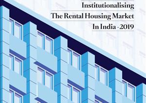 India Topical ReportsIndia Topical Reports - Institutionalising the Rental Housing Market in India – 2019