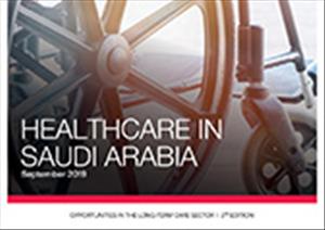 Healthcare in Saudi Arabia | Opportunities in The SectorHealthcare in Saudi Arabia | Opportunities in The Sector - 2019
