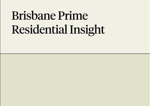 Brisbane Prime Residential InsightBrisbane Prime Residential Insight - Q2 2023
