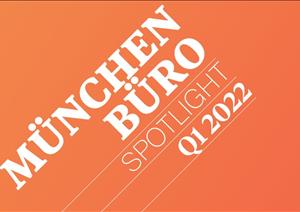 München Büro SpotlightMünchen Büro Spotlight - Q1 2022