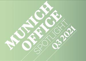 Munich Office SpotlightMunich Office Spotlight - Q3 2021