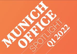 Munich Office SpotlightMunich Office Spotlight - Q1 2022