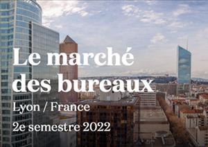 Le marché des bureaux de Lyon | FranceLe marché des bureaux de Lyon | France - 2e semestre 2022