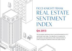 Knight Frank FICCI NAREDCO India Real Estate Sentiment IndexKnight Frank FICCI NAREDCO India Real Estate Sentiment Index - Q4 2013 Real Estate Sentiment Index