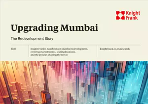 Upgrading Mumbai: The Redevelopment Story - 2025