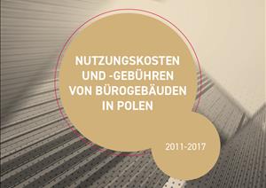 Nutzungskosten und -gebühren von Bürogebäuden in PolenNutzungskosten und -gebühren von Bürogebäuden in Polen - 2011-2017