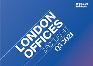 London Offices SpotlightLondon Offices Spotlight - Q3 2021