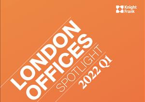 London Offices SpotlightLondon Offices Spotlight - 2022 Q1