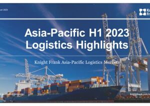 Asia Pacific Logistics HighlightsAsia Pacific Logistics Highlights - H1 2023