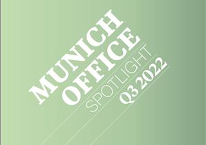 Munich Office SpotlightMunich Office Spotlight - Q3 2022