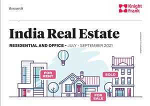 India Real Estate RESIDENTIAL AND OFFICE - JULY - SEPTEMBERIndia Real Estate RESIDENTIAL AND OFFICE - JULY - SEPTEMBER - 2021