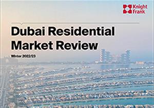 Dubai Residential Market ReviewDubai Residential Market Review - Winter 2022-23