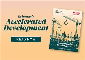Brisbane's Accelerated DevelopmentBrisbane's Accelerated Development - March 2022