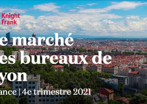 Le marché des bureaux de LyonLe marché des bureaux de Lyon - France | 4e trimestre 2021