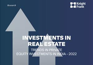 Trends in Private Equity Investments in Indian Real EstateTrends in Private Equity Investments in Indian Real Estate - 2022