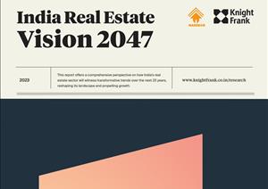 India Real Estate: Vision 2047India Real Estate: Vision 2047 - 2023