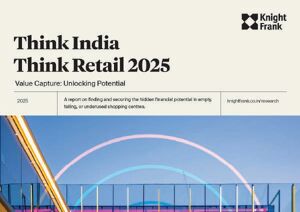 Think India Think Retail– Value Capture: Unlocking PotentialThink India Think Retail– Value Capture: Unlocking Potential - 2025